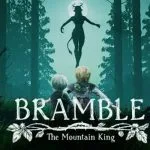Bramble The Mountain King Bramble The Mountain King Highly Compressed