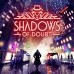 Shadows Of Doubt Highly Compressed Pc Game Free Download Full For Windows Shadows Of Doubt Highly Compressed
