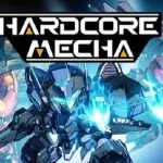 Hardcore Mecha Highly Compressed